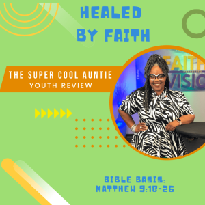 #ForTheKidsFriday - HEALED BY FAITH ???????????????? - June 20, 2021