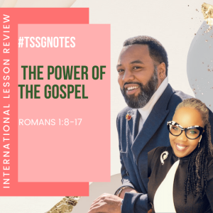 #TSSGNotes - ???????????????????? - THE POWER OF THE GOSPEL - July 11, 2021