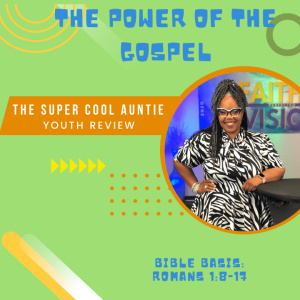 #ForTheKidsFriday - ???????????????????? THE POWER OF THE GOSPEL - July 11, 2021