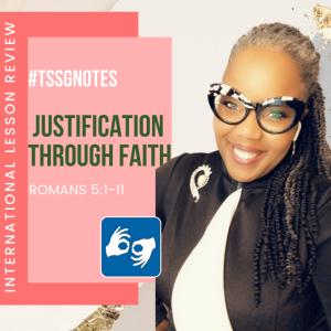 #TSSGNotes - ???????????????? - JUSTIFICATION THROUGH FAITH - July 25, 2021