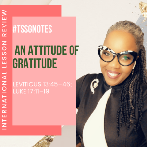 #TSSGNotes - ???????????????? AN ATTITUDE OF GRATITUDE- July 4, 2021