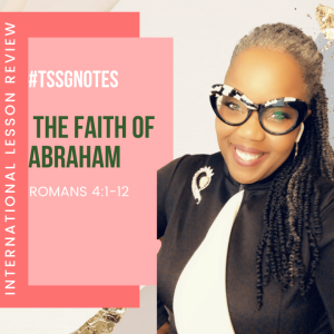 #TSSGNotes - ???????????????? - THE FAITH OF ABRAHAM- July 18, 2021