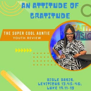 #ForTheKidsFriday - ???????????????? AN ATTITUDE OF GRATITUDE- July 4, 2021