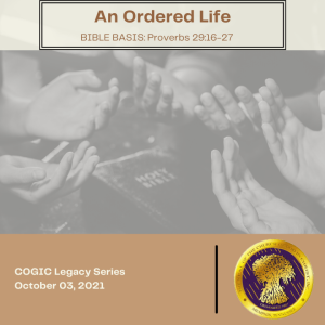 #ZoomIntoSundaySchool COGIC - ???????????????? - An Ordered Life - October 03, 2021