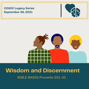 #ZoomIntoSundaySchool COGIC - ???????????????? - Wisdom and Discernment - September 26, 2021