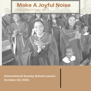 #ZoomIntoSundaySchool- ???????????????? - Make A Joyful Noise -October 03, 2021