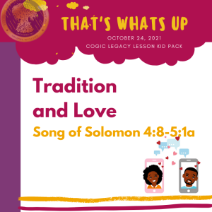 COGIC #KidPack - ???????????????? - Tradition and Love - October 24, 2021