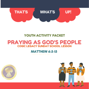 COGIC #KidPack - ???????????????? - Praying as God’s People - November 21, 2021
