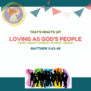 COGIC #KidPack - ???????????????? - Loving As God's People - November 14, 2021