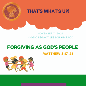 COGIC #KidPack - ???????????????? - Forgiving as God's People - November 7, 2021