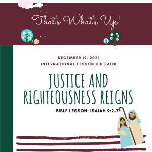 ISSL #KidPack - ???????????????? - Justice and Righteousness Reigns - December 19, 2021