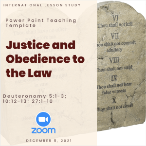 #ZoomIntoSundaySchool-ISSL ???????????????? - Justice and Obedience to the Law - December 5, 2021