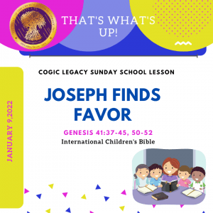 COGIC #KidPack - ???????????????? - Joseph Finds Favor - January 9, 2022