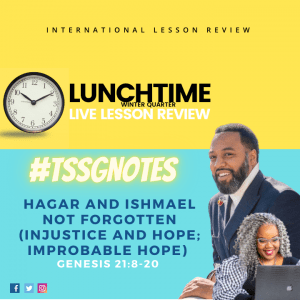 #TSSGNOTES for ISSL ????????????➡️ - Hagar and Ishmael Not Forgotten - January 9, 2022