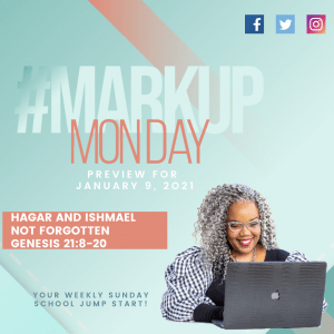#MarkUpMonday ISSL- ???????????????? - Hagar and Ishmael Not Forgotten - January 9, 2022