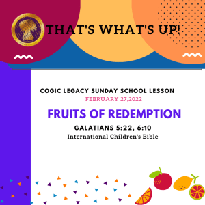 COGIC #KidPack - ???????????????? - Fruits of Redemption- February 27, 2022