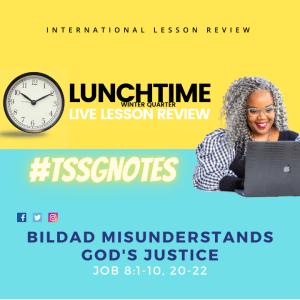 #TSSGNOTES for ISSL ????????⚖️ - Bildad Misunderstands God's Justice - February 20, 2022