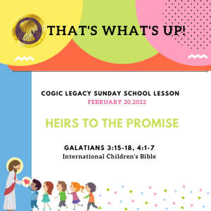 COGIC #KidPack - ???????????????? - Heirs to the Promise - February 20, 2022