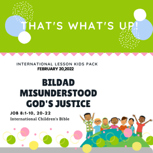 ISSL #KidPack - ????⚖️???????? - Bildad Misunderstood God's Justice- February 20, 2022