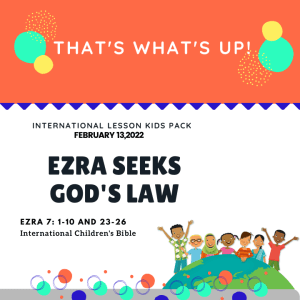 ISSL #KidPack - ????⚖️???????? - Ezra Seeks God's Law- February 13, 2022