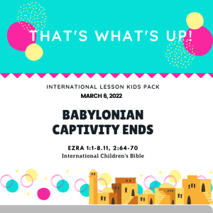 ISSL #KidPack - ????⚖️???????? - Babylonian Captivity Ends- March 6, 2022