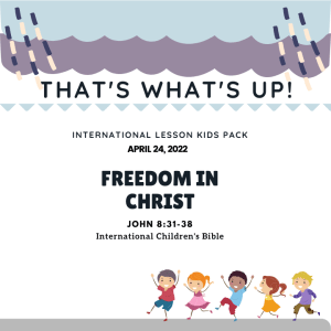 ISSL #KidPack - ????????➡️ -Freedom in Christ Jesus - April 24, 2022