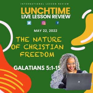 #TSSGNOTES for ISSL - ????????➡️ THE NATURE OF CHRISTIAN FREEDOM - May 22, 2022