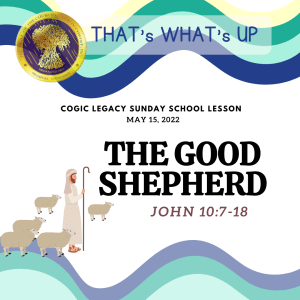 COGIC #KidPack -  ???? The Good Shepherd – May 15, 2022