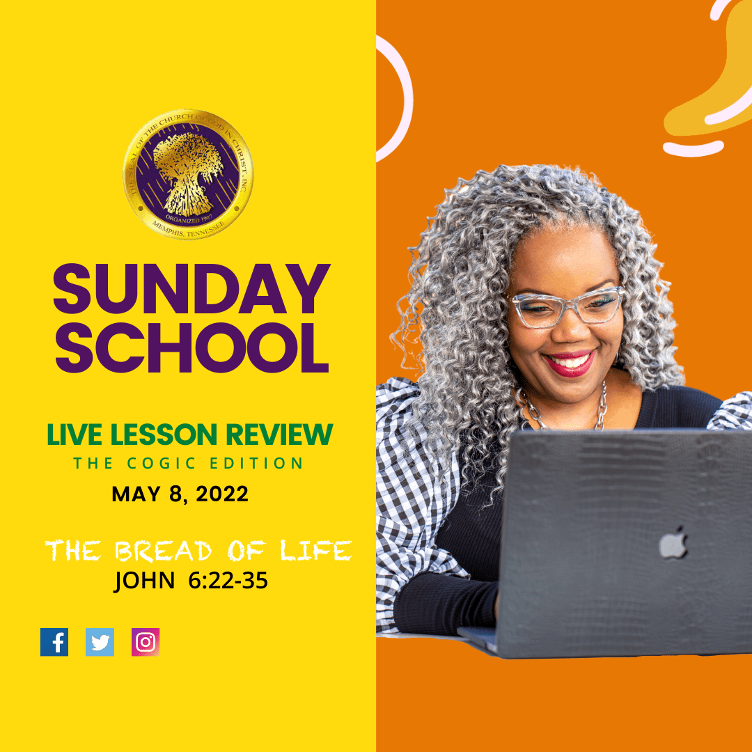 #TSSGNOTES for COGIC Legacy ???????????????? - The Bread of Life - May 8, 2022