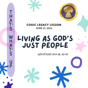 COGIC #KidPack -  ???? LIVING AS GOD’S JUST PEOPLE – June 12, 2022