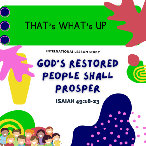 ISSL #KidPack - ???????????????????? - God's Restored People Shall Prosper - June 19, 2022