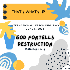 ISSL #KidPack -  ???????????????? -God Fortells Destruction - June 5, 2022