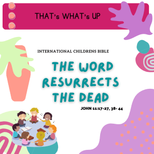 ISSL #KidPack - ???????????????????? - The Word Resurrects The Dead - July 17, 2022