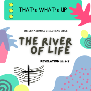 ISSL #KidPack -  ???????????????? - The River of Life - August 21, 2022