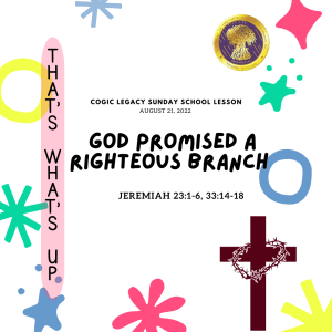 COGIC #KidPack -  ???????????????? - God Promised A Righteous Branch  - August 21, 2022
