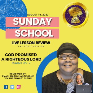 #TSSGNOTES for COGIC - ???????????????? - GOD PROMISED A RIGHTEOUS LORD - August 14, 2022