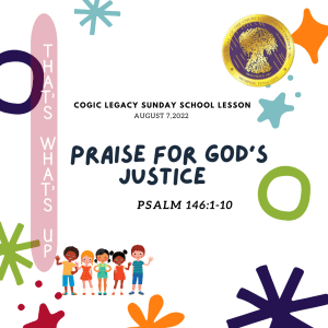 COGIC #KidPack -  ????⚖️???????? - Praise for God’s Justice - August 7, 2022