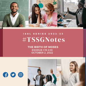 #TSSGNOTES Legacy - ????????➡️ - THE BIRTH OF MOSES - October 2, 2022