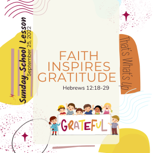 #KidPack -  ???????????????? - Faith Inspires Gratitude   - September 25, 2022