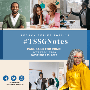 #TSSGNOTES Legacy - ????⛵️➡️ -Paul Sails to Rome - November 13, 2022