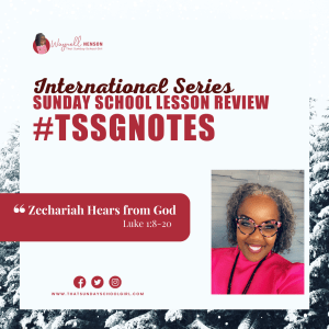 #TSSGNOTES ISSL - ???????????????????? - Zechariah Hears from God - December 4, 2022
