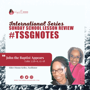 #TSSGNOTES ISSL - ???????????????? - John the Baptist Appears - December 18, 2022