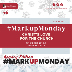 #MarkUpMonday - ????❤️???? - Christ’s Love for the Church - January 1, 2023