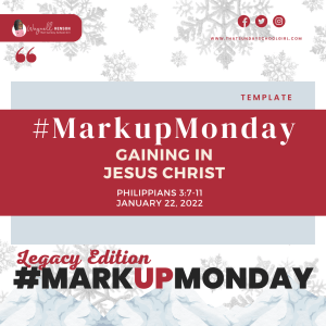 #MarkUpMonday - ???????????? - Gaining in Jesus Christ - January 22, 2023