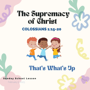 #KidPack - ???????????????? - The Supremacy of Christ - February 5, 2023