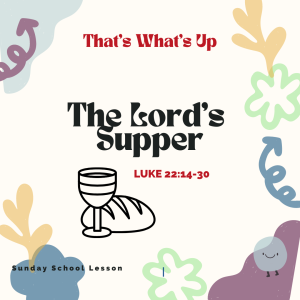 #KidPack - The Lord's Supper - March 26, 2023