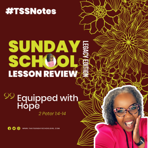 #TSSGNotes – Equipped with Hope – May 14, 2023
