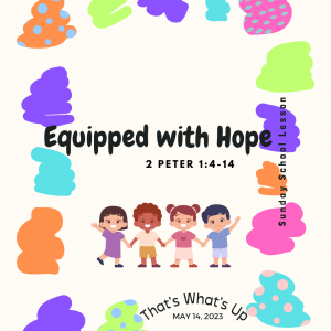 #KidPack - Equipped with Hope - May 14, 2023