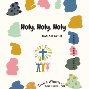 #KidPack - Holy, Holy, Holy - June 4, 2023