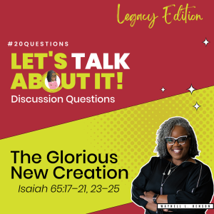 #20Questions β πππΎβ€οΈ The Glorious New Creation β June 25, 2023